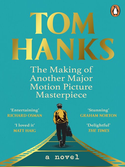 Title details for The Making of Another Major Motion Picture Masterpiece by Tom Hanks - Wait list